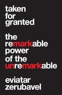 9780691177366-0691177368-Taken for Granted: The Remarkable Power of the Unremarkable (Princeton University Press (Wildguides))