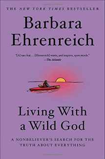 9781538733691-1538733692-Living with a Wild God: A Nonbeliever's Search for the Truth about Everything
