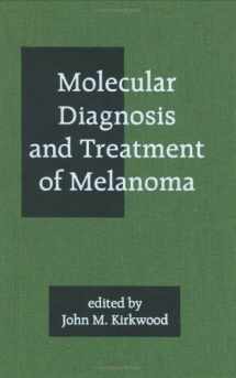 9780824701024-082470102X-Molecular Diagnosis and Treatment of Melanoma