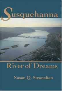 9780801851476-0801851475-Susquehanna, River of Dreams