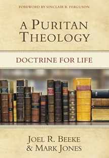9781601781666-1601781660-A Puritan Theology: Doctrine for Life