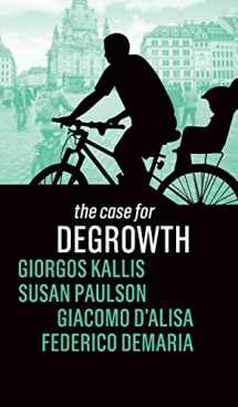 9781509535620-1509535624-The Case for Degrowth