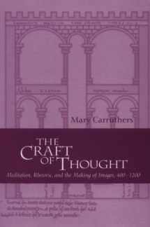 9780521582322-0521582326-The Craft of Thought: Meditation, Rhetoric, and the Making of Images, 400–1200 (Cambridge Studies in Medieval Literature, Series Number 34)