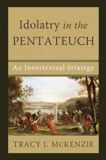 9781498253451-1498253458-Idolatry in the Pentateuch