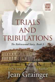 9781914958809-1914958802-Trials and Tribulations: The Robinswood Story Book 3 Large Print