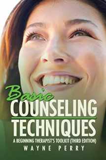 9781434355249-1434355241-Basic Counseling Techniques: A Beginning Therapist's Tool Kit