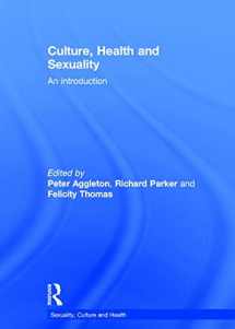 9781138015586-113801558X-Culture, Health and Sexuality: An Introduction (Sexuality, Culture and Health)