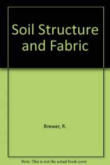 9780643048591-0643048596-Soil Structure and Fabric