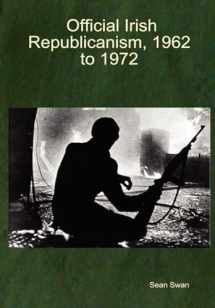 9781430307983-1430307986-Official Irish Republicanism, 1962 to 1972