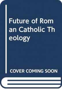 9780281024520-0281024529-Future of Roman Catholic Theology