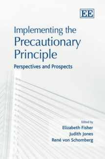 9781845427023-1845427025-Implementing the Precautionary Principle: Perspectives and Prospects
