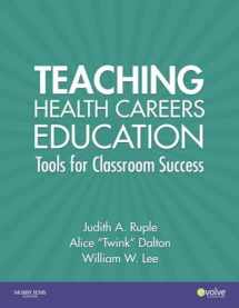 9780323042567-0323042562-Teaching Health Careers Education: Tools for Classroom Success