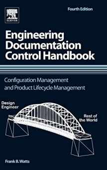 9781455778607-1455778605-Engineering Documentation Control Handbook: Configuration Management and Product Lifecycle Management