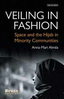 9781784539238-1784539236-Veiling in Fashion: Space and the Hijab in Minority Communities (Dress Cultures)