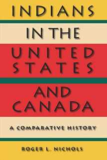 9780803283770-0803283776-Indians in the United States and Canada: A Comparative History