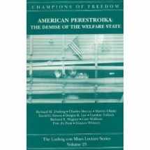 9780916308674-0916308677-Champions of Freedom: American Perestroika the Demise of the Welfare State (23) (Champions of Freedom Ser.)