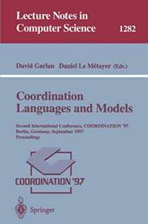 9783540633839-3540633839-Coordination Languages and Models: Second International Conference, COORDINATION'97, Berlin, Germany, September 1-3, 1997, Proceedings (Lecture Notes in Computer Science, 1282)