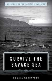 9781493049387-1493049380-Survive the Savage Sea: Sheridan House Maritime Classics