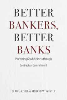 9780226293059-022629305X-Better Bankers, Better Banks: Promoting Good Business through Contractual Commitment