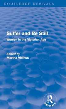9780415836470-0415836476-Suffer and Be Still (Routledge Revivals): Women in the Victorian Age