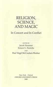 9780195056037-0195056035-Religion, Science, and Magic: In Concert and in Conflict