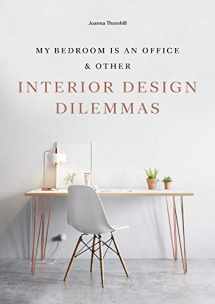 9781786273871-178627387X-My Bedroom is an Office: & Other Interior Design Dilemmas