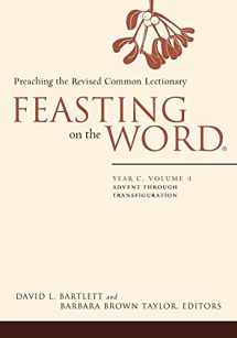 9780664239626-0664239625-Feasting on the Word: Year C, Volume 1: Advent through Transfiguration
