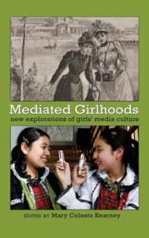 9781433105616-1433105616-Mediated Girlhoods: New Explorations of Girls’ Media Culture (Mediated Youth)