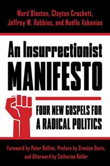 9780231176224-0231176228-An Insurrectionist Manifesto: Four New Gospels for a Radical Politics (Insurrections: Critical Studies in Religion, Politics, and Culture)