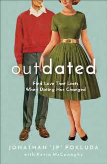 9780801094958-080109495X-Outdated: Find Love That Lasts When Dating Has Changed