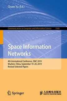 9789811534416-9811534411-Space Information Networks: 4th International Conference, SINC 2019, Wuzhen, China, September 19–20, 2019, Revised Selected Papers (Communications in Computer and Information Science, 1169)