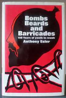 9780812814033-0812814037-Bombs, Beards, and Barricades: 150 Years of Youth in Revolt