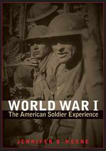 9780803234871-0803234872-World War I: The American Soldier Experience