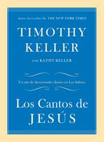 9781944586263-1944586261-Los Cantos de Jesús: Un año de devocionales diarios en Los Salmos (Spanish Edition)