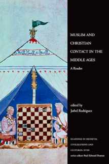 9781442600669-1442600667-Muslim and Christian Contact in the Middle Ages: A Reader (Readings in Medieval Civilizations and Cultures)