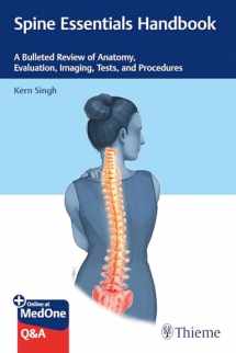 9781626235076-1626235074-Spine Essentials Handbook: A Bulleted Review of Anatomy, Evaluation, Imaging, Tests, and Procedures
