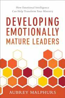 9780801019449-0801019443-Developing Emotionally Mature Leaders: How Emotional Intelligence Can Help Transform Your Ministry