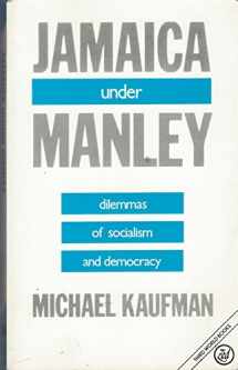 9780882082042-0882082043-Jamaica Under Manley: Dilemmas of Socialism and Democracy