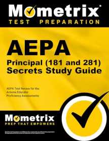 9781609711160-1609711165-AEPA Principal (181 and 281) Secrets Study Guide: AEPA Test Review for the Arizona Educator Proficiency Assessments