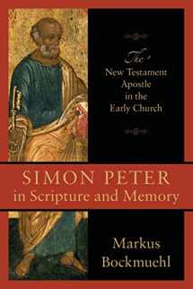 9780801048647-0801048648-Simon Peter in Scripture and Memory: The New Testament Apostle In The Early Church