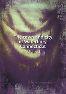 9785518645974-551864597X-The town and city of Waterbury, Connecticut Volume 3