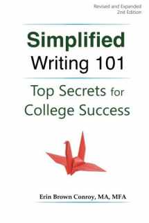 9781533500427-1533500428-Simplified Writing 101: Top Secrets for College Success