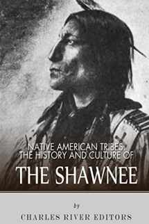 9781492315841-1492315842-Native American Tribes: The History and Culture of the Shawnee