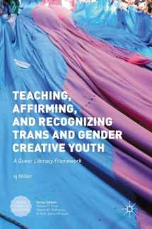 9781137567659-1137567651-Teaching, Affirming, and Recognizing Trans and Gender Creative Youth: A Queer Literacy Framework (Queer Studies and Education)