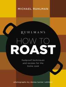 9780316254106-031625410X-Ruhlman's How to Roast: Foolproof Techniques and Recipes for the Home Cook (Ruhlman's How to..., 1)