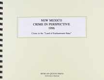 9781566925303-1566925304-New Mexico Crime Perspective 1996: Crime in the "Land of Enchantment State"