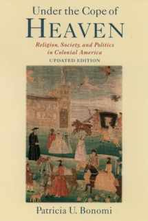 9780195162189-0195162188-Under the Cope of Heaven: Religion, Society, and Politics in Colonial America