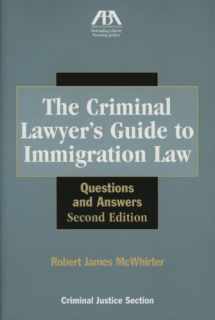 9781590316023-1590316029-The Criminal Lawyer's Guide to Immigration Law: Questions and Answers