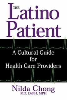 9781877864957-1877864951-The Latino Patient: A Cultural Guide for Health Care Providers
