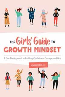 9781646110568-1646110560-The Girls’ Guide to Growth Mindset: A Can-Do Approach to Building Confidence, Courage, and Grit